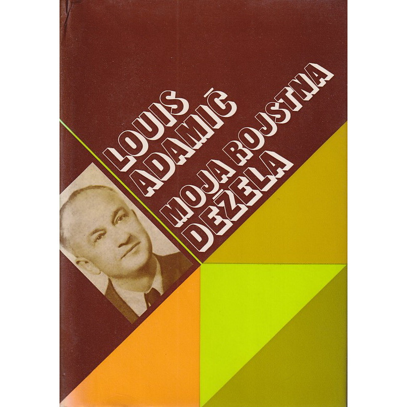 Louis Adamič - Moja rojstna dežela