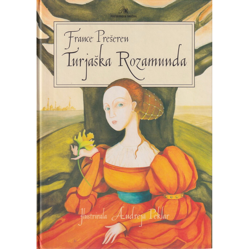 France Prešeren - Turjaška Rozamunda
