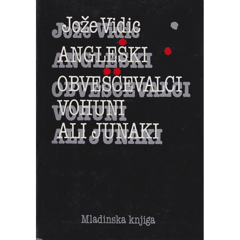 Jože Vidic - Angleški obveščevalci. Vohuni ali junaki