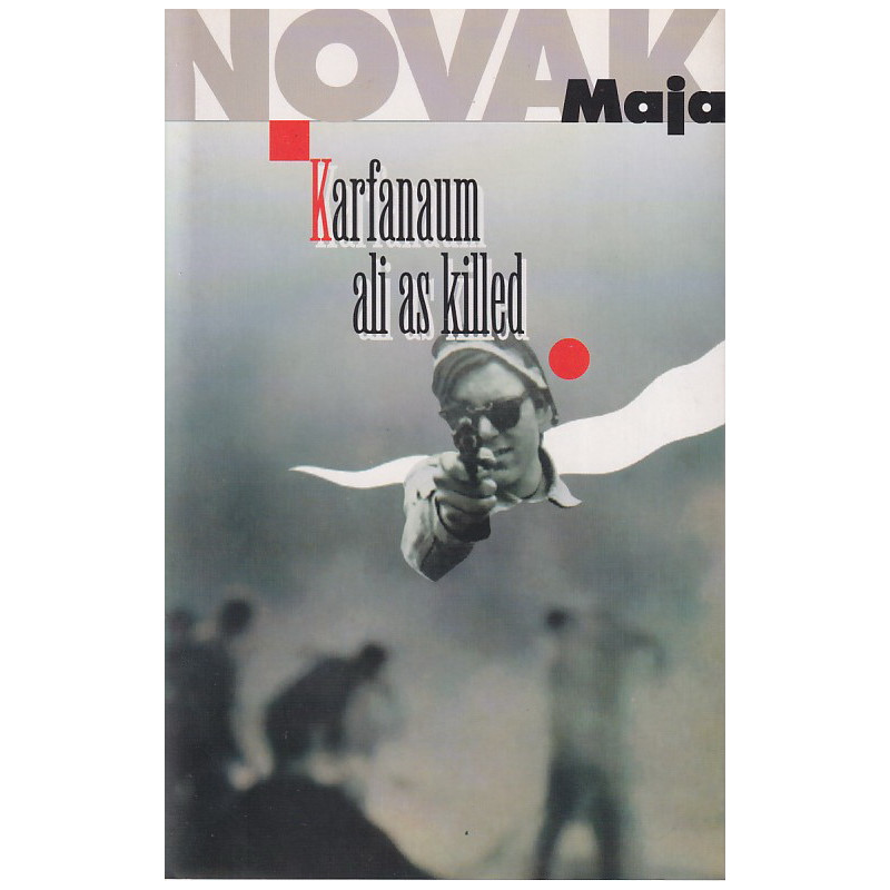 Maja Novak - Karfanaum ali As killed