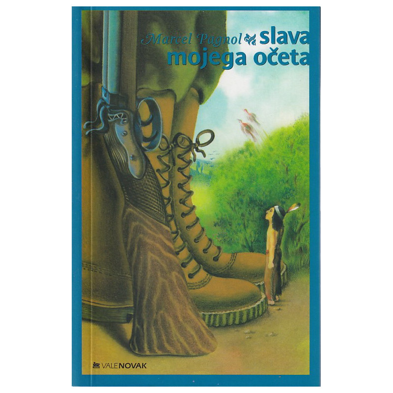 Marcel Pagnol - Slava mojega očeta