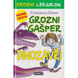 Francesca Simon - Grozni Gašper. Dinozavri