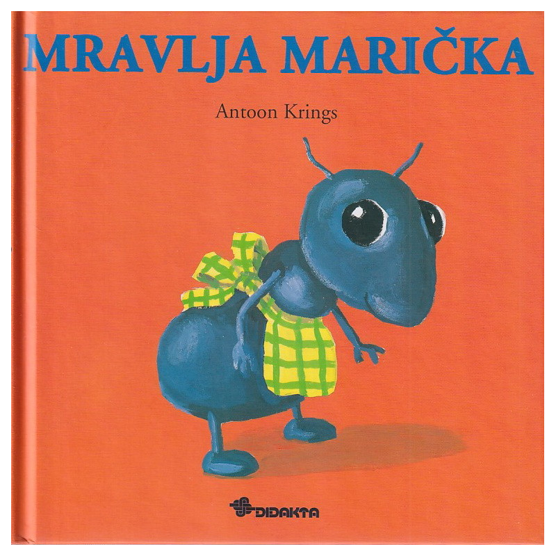 Antoon Krings - Mravlja Marička