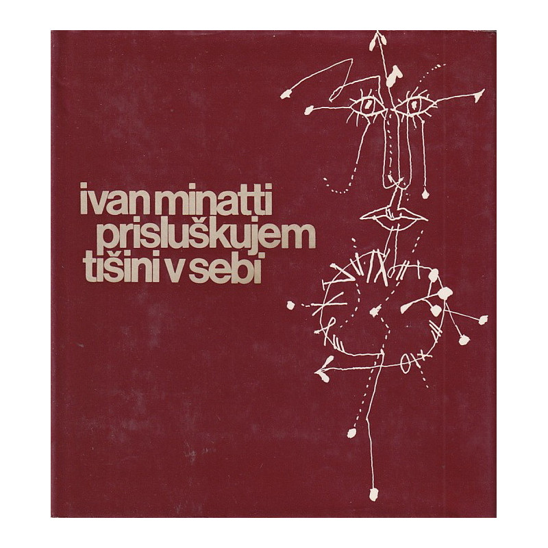 Ivan Minatti - Prisluškujem tišini v sebi