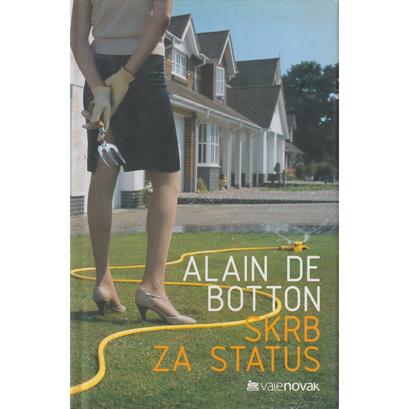 Alain de Botton - Skrb za status