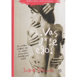 Ingrid Divković - Vas j**e ego