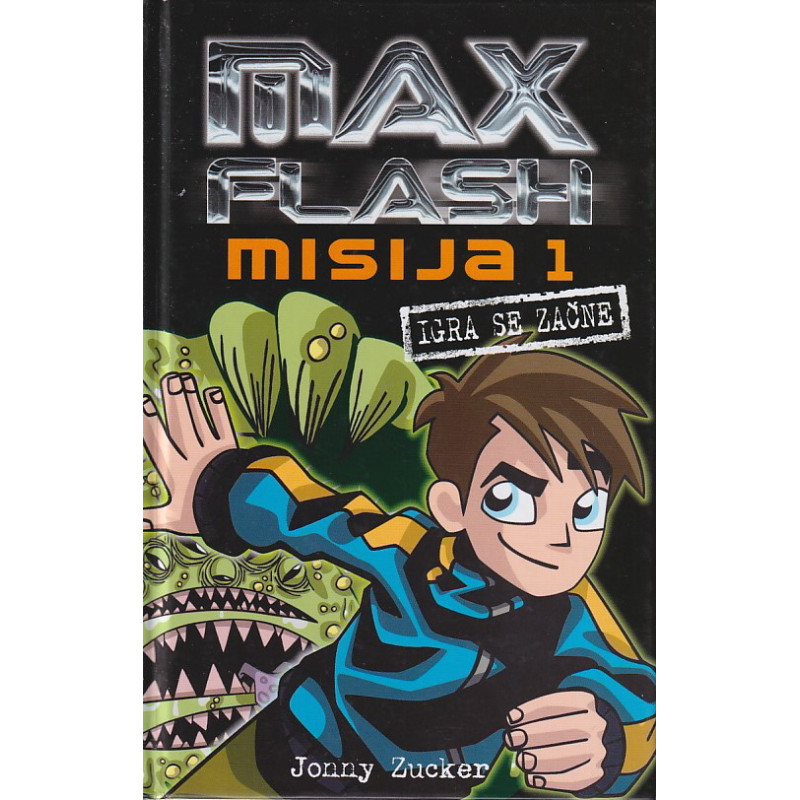 Jonny Zucker - Max Flash. Misija 1. Igra se začne