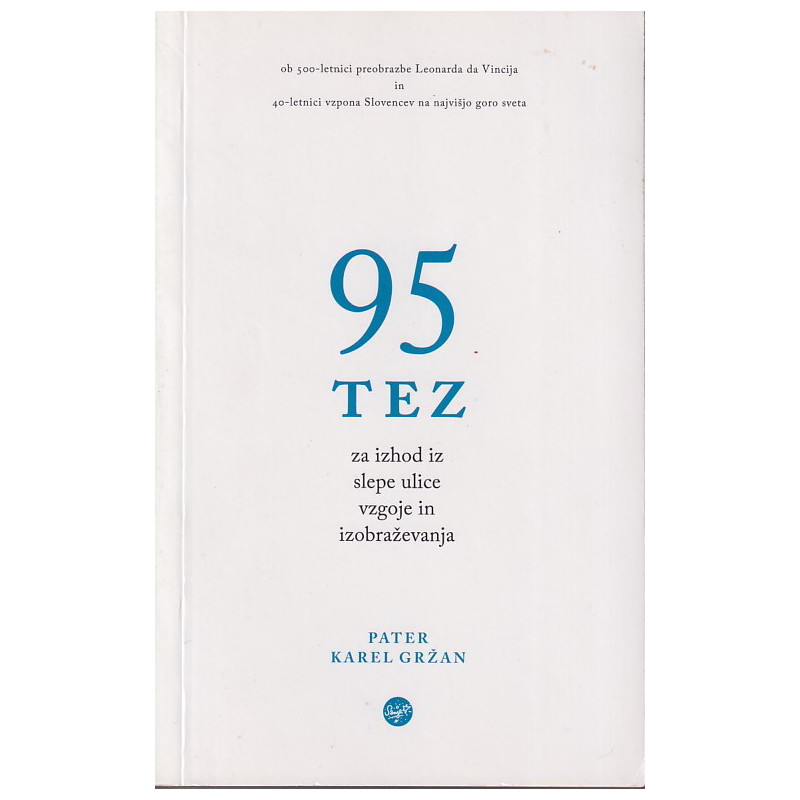 Karel Gržan - 95 tez za izhod iz slepe ulice vzgoje in izobraževanja