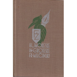 Fran Milčinski - Humoreske in groteske