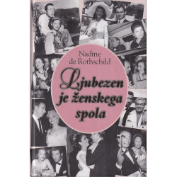 Nadine de Rothschild - Ljubezen je ženskega spola