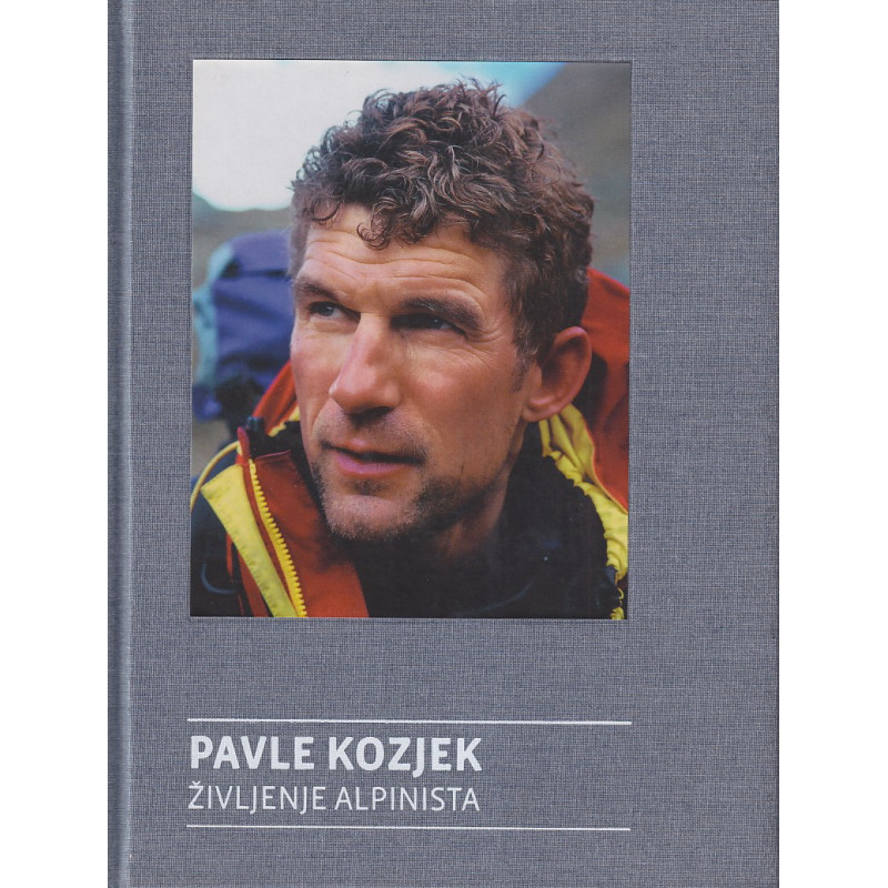 Pavle Kozjek - Življenje alpinista