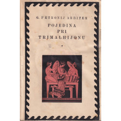 Petronij Arbiter - Pojedina pri Trimalhijonu