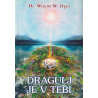 Wayne W. Dyer - Dragulj je v tebi