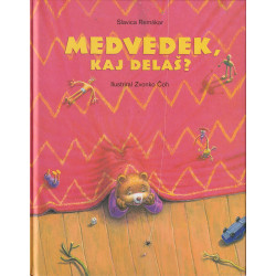 Slavica Remškar - Medvedek, kaj delaš?