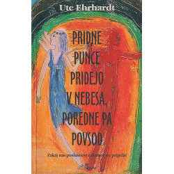 Ute Ehrhardt - Pridne punce pridejo v nebesa, poredne pa povsod