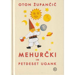 Oton Župančič - Mehurčki in petdeset ugank