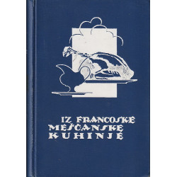 Marija Moravčeva - Iz francoske meščanske kuhinje