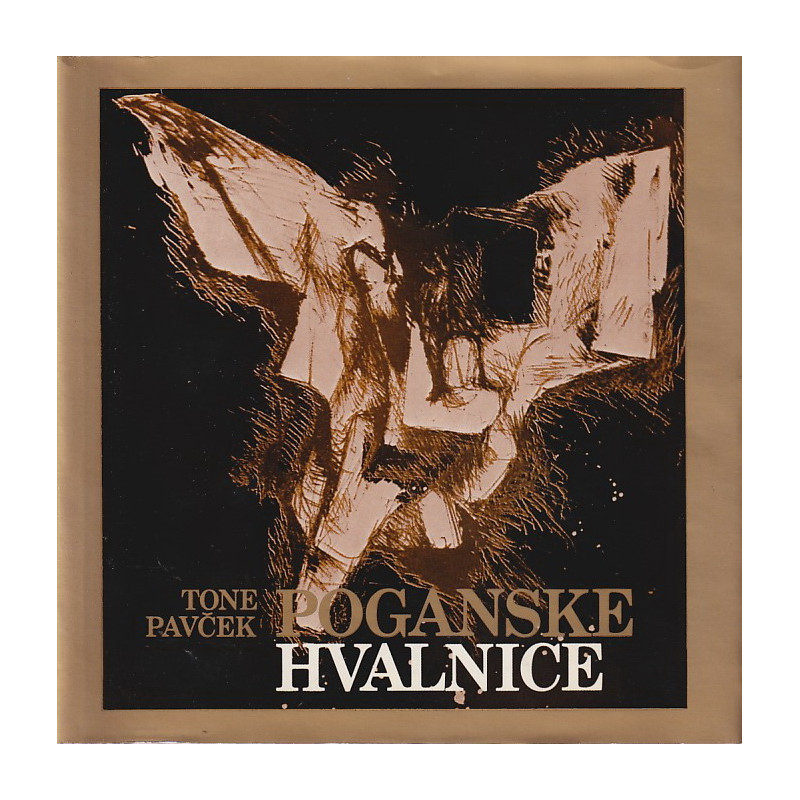 Tone Pavček - Poganske hvalnice