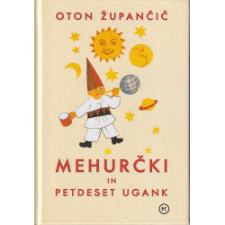 Oton Župančič - Mehurčki in petdeset ugank