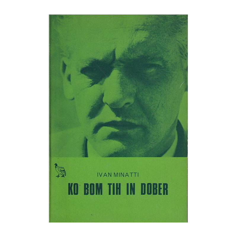 Ivan Minatti - Ko bom tih in dober