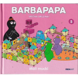 Mali mucki. Barbapapa. Srečna družina