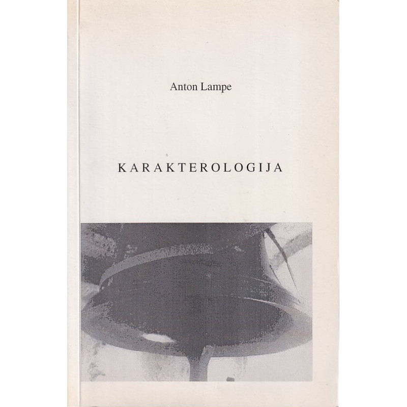 Anton Lampe - Karakterologija