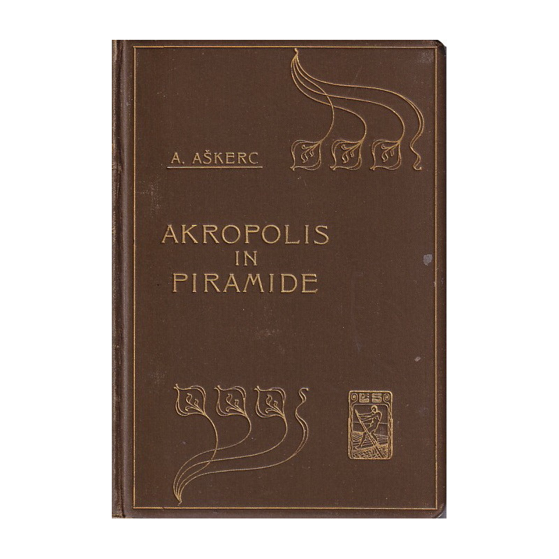 Anton Aškerc - Akropolis in piramide