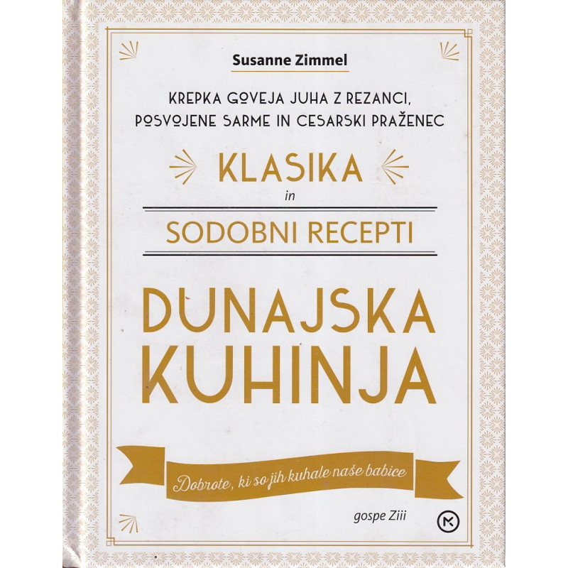 Susanne Zimmel - Klasika in sodobni recepti. Dunajska kuhinja