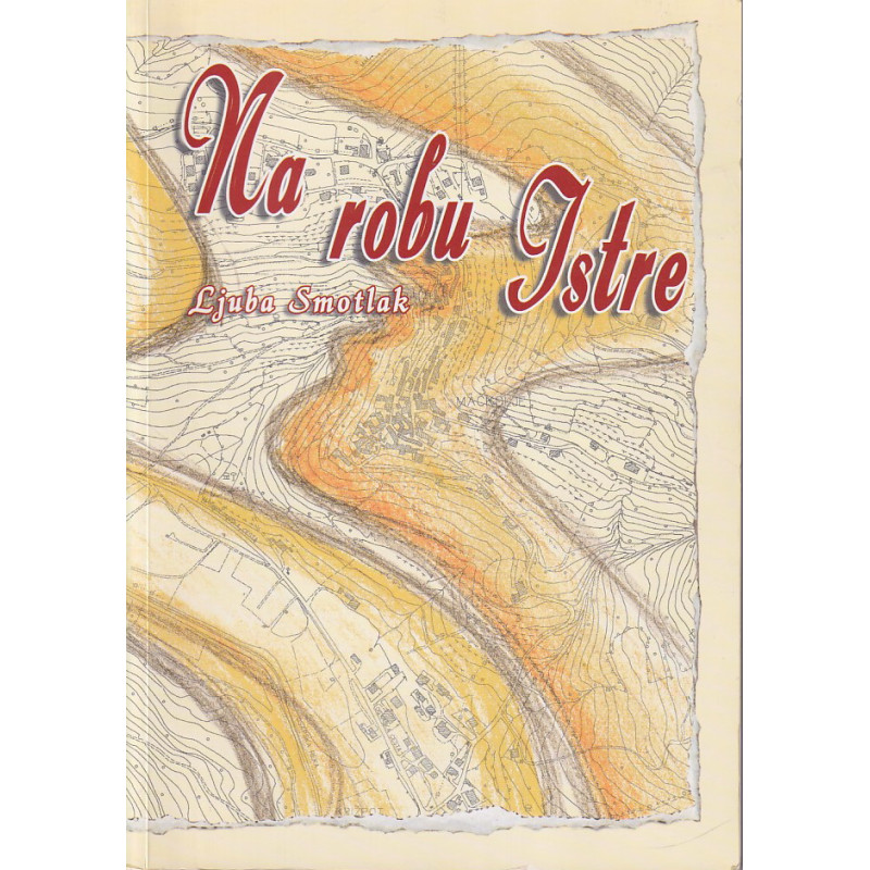 Ljuba Smotlak - Na robu Istre