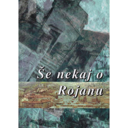 Še nekaj o Rojanu