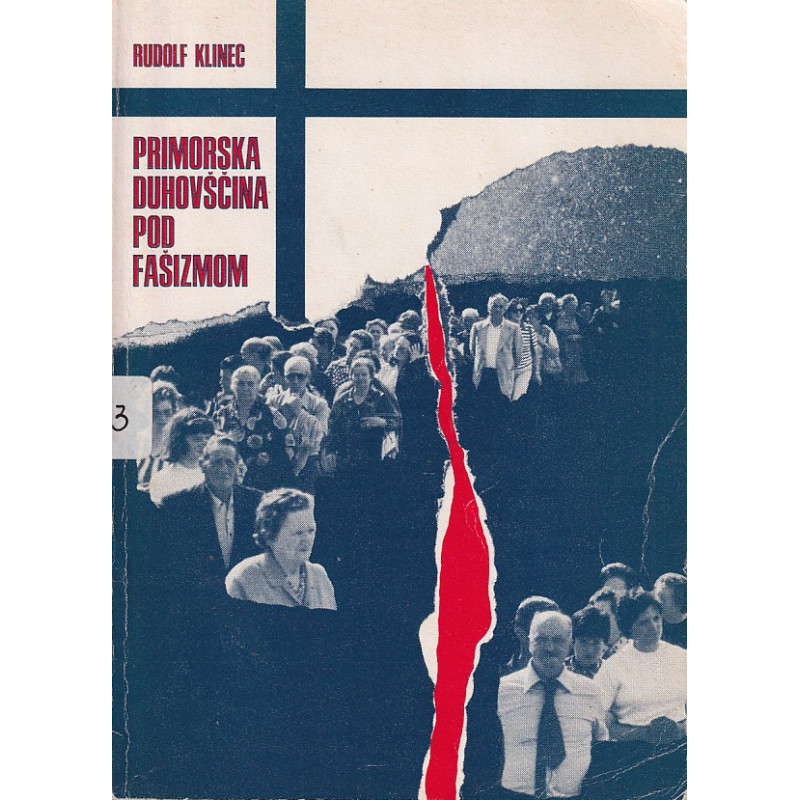 Rudolf Klinec - Primorska duhovščina pod fašizmom
