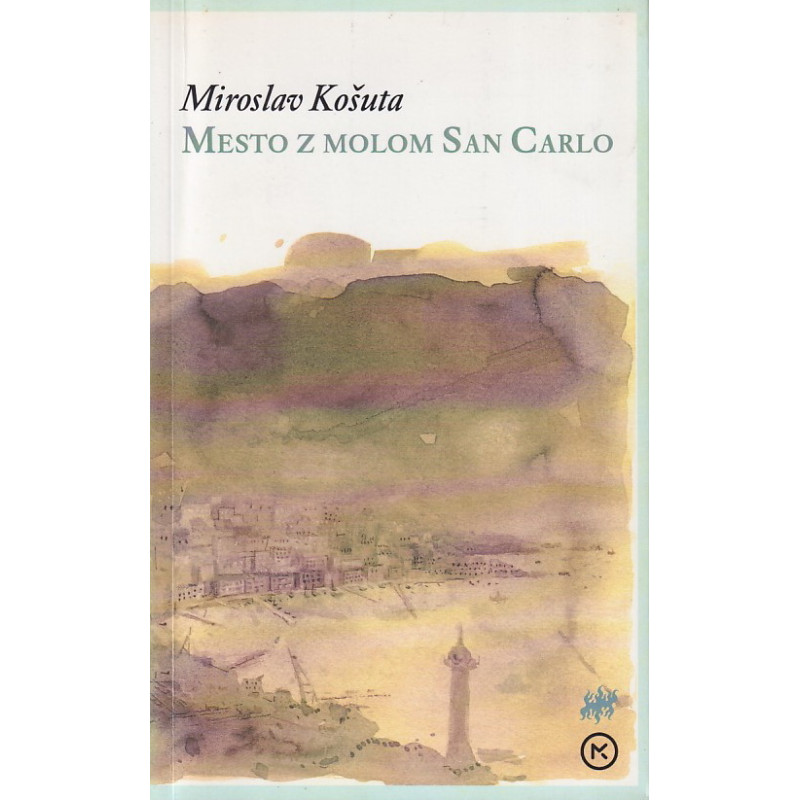 Miroslav Košuta - Mesto z molom San Carlo