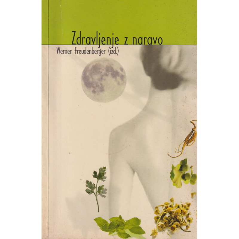 Werner Freudenberger - Zdravljenje z naravo