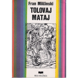 Fran Milčinski - Tolovaj Mataj