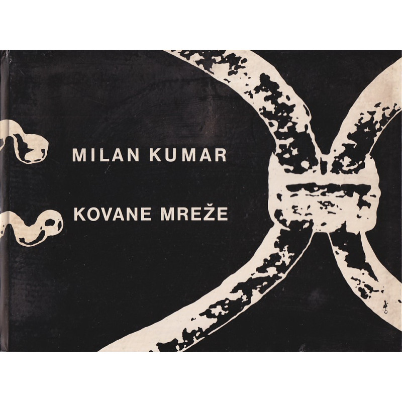 Milan Kumar - Kovane mreže