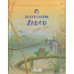 Andrej Rozman Roza - O začaranem žabcu