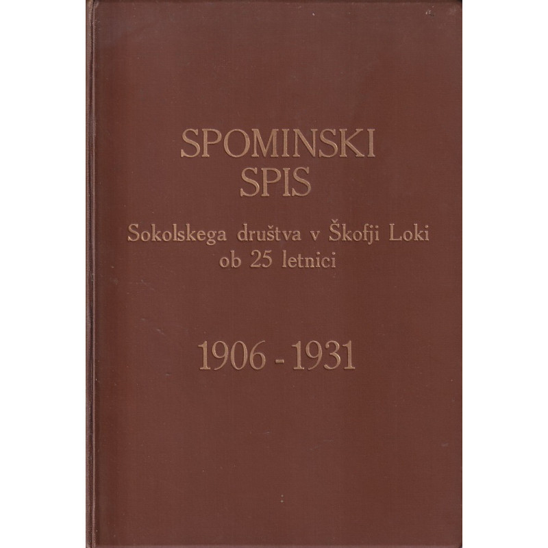 Spominski spis Sokolskega društva v Škofji Loki ob 25 letnici