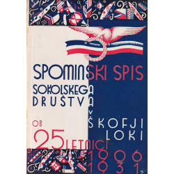 Spominski spis Sokolskega društva v Škofji Loki ob 25 letnici