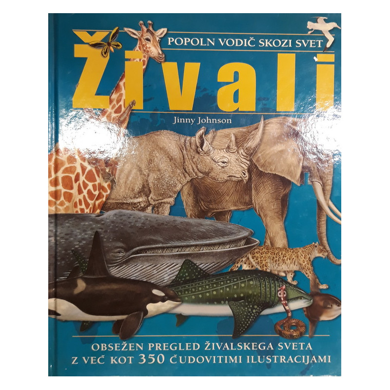 Jinny Johnson - Živali. Popoln vodič skozi svet