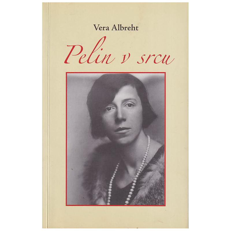 Vera Albreht - Pelin v srcu