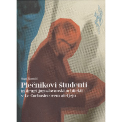 Bogo Zupančič - Plečnikovi študenti