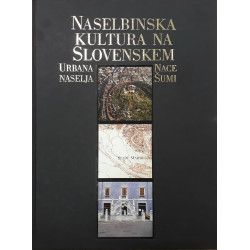 Nace Šumi - Naselbinska kultura na slovenskem