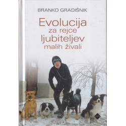 Branko Gradišnik - Evolucija za rejce ljubiteljev malih živali