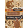 Gary Holz - Skrivnosti aboridžinskega zdravljenja