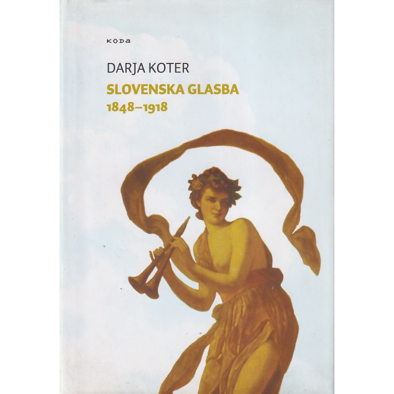 Darja Koter - Slovenska glasba 1848 - 1918