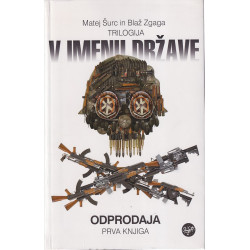 Matej Šurc in Blaž Zgaga - V imenu države. Odprodaja