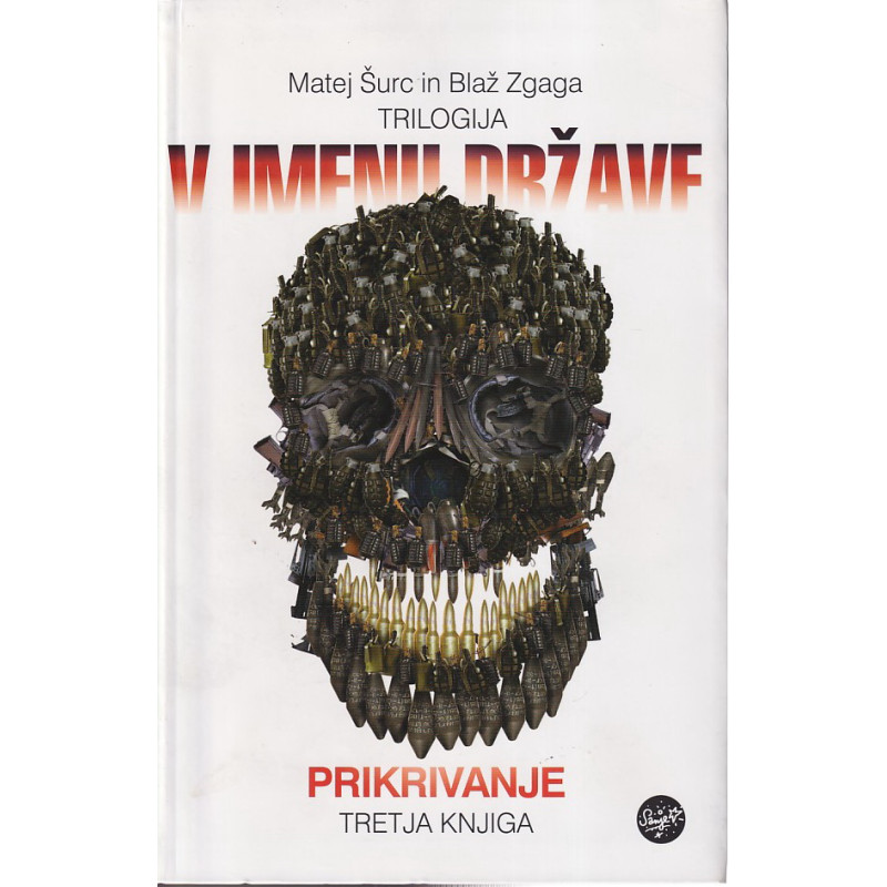 Matej Šurc in Blaž Zgaga - V imenu države. Prikrivanje