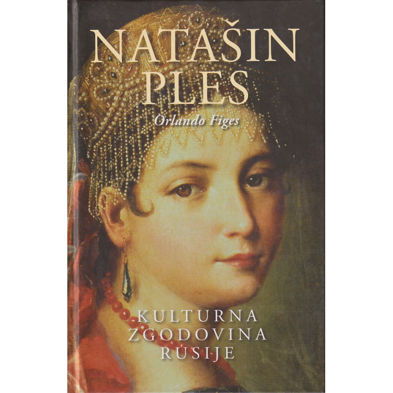 Orlando Figes - Natašin ples