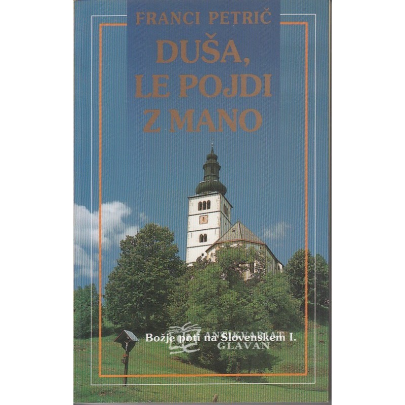 Franci Petrič - Duša, le pojdi z mano I.