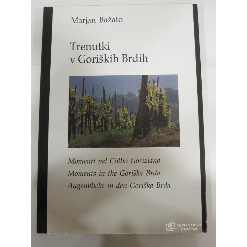 Marjan Bažato - Trenutki v Goriških Brdih